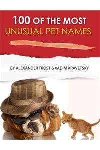 100 of the Most Unusual Pet Names