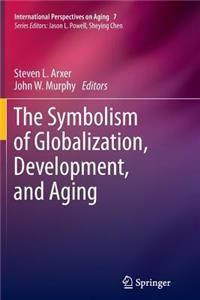 Symbolism of Globalization, Development, and Aging