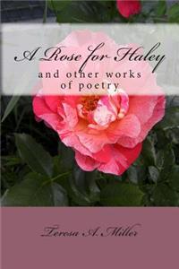 Rose for Haley and other works of poetry