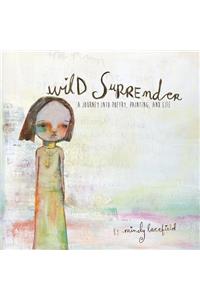 Wild Surrender: a journey into painting, poetry, and life