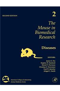The Mouse in Biomedical Research: Diseases (American College of Laboratory Animal Medicine)