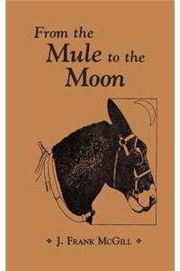 From the Mule to the Moon