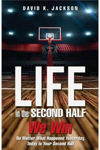 Life in the Second Half