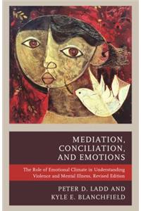 Mediation, Conciliation, and Emotions