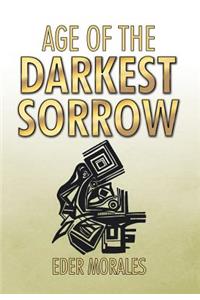 Age of the Darkest Sorrow