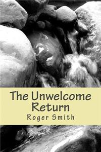 Unwelcome Return