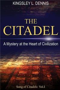 The Citadel: A Mystery at the Heart of Civilization