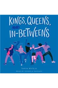 Kings, Queens, and In-Betweens
