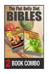 Green Smoothie Recipes for a Flat Belly and Thai Recipes for a Flat Belly: 2 Book Combo