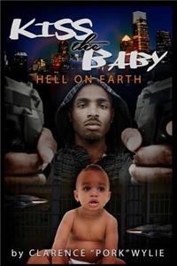 Kiss the Baby: Hell on Earth