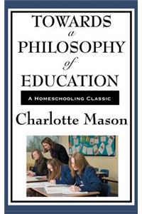 Towards a Philosophy of Education