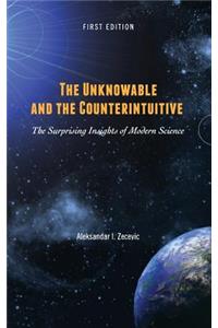 Unknowable and the Counterintuitive
