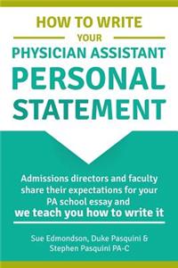 How to Write Your Physician Assistant Personal Statement