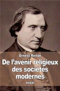 De l'avenir religieux des sociétés modernes