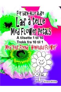 Bok for barn - alle aldre Lær å telle Med Flower Petals Legg opp 1 til 10 Trekk ned 10 til 1 Med din nye venn 