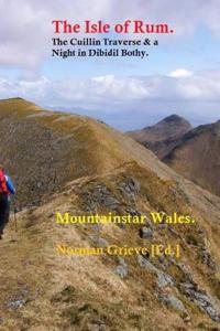 The Isle of Rum: Cuillin Traverse and a Night in Dibidil Bothy.