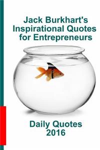 Jack Burkhart's Inspirational Quotes for Entrepreneurs