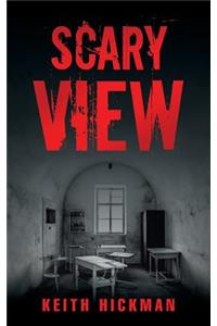 Scary View