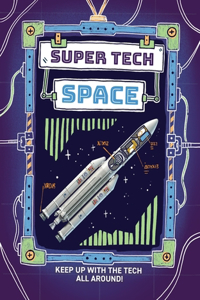 Super Tech: Space Tech