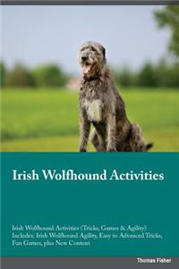 Irish Wolfhound Activities Irish Wolfhound Activities (Tricks, Games & Agility) Includes