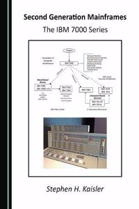 Second Generation Mainframes: The IBM 7000 Series