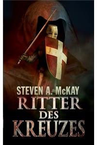Ritter Des Kreuzes: Die Geschichte Eines Johanniters