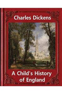 Child's History of England, by Charles Dickens