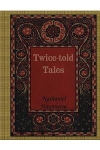 Twice-told Tales