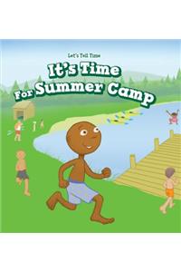 It's Time for Summer Camp