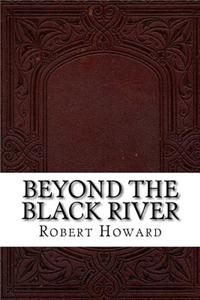 Beyond the Black River