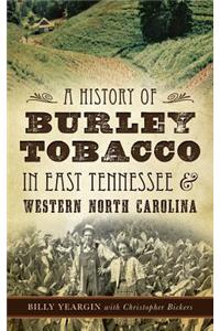 History of Burley Tobacco in East Tennessee & Western North Carolina