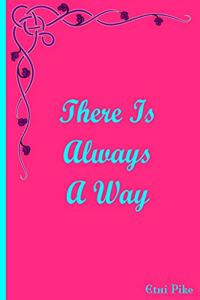 There Is Always A Way - Pink Purple Notebook / Extended Lined Pages / Soft Matte