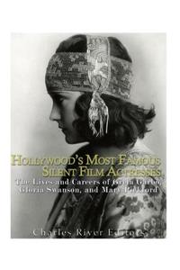 Hollywood's Most Famous Silent Film Actresses