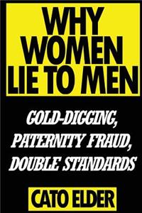 Why Women Lie to Men