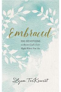 Embraced: 100 Devotions to Know God Is Holding You Close