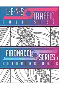 Lens Traffic Adult Coloring Book: Volume 1 (Fibonacci)