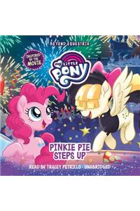 My Little Pony: Beyond Equestria: Pinkie Pie Steps Up Lib/E