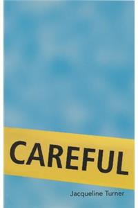 Careful