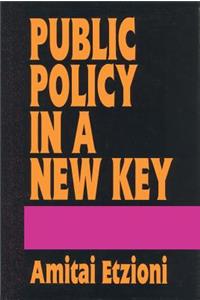 Public Policy in a New Key