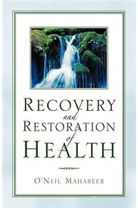 Recovery and Restoration of Health