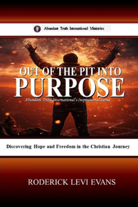 Out of the Pit into Purpose