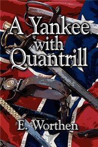 Yankee with Quantrill