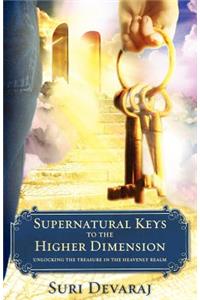 Supernatural Keys to the Higher Dimension