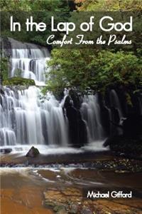 In the Lap of God: Comfort from the Psalms