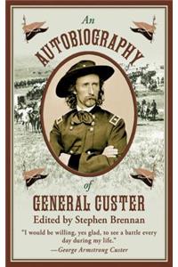 An Autobiography of General Custer