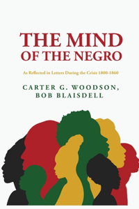 Mind of the Negro As Reflected in Letters During the Crisis 1800-1860