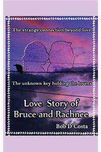 Love Story of Bruce & Rachnee