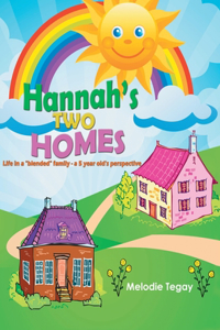 Hannah's Two Homes