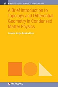 Brief Introduction to Topology and Differential Geometry in Condensed Matter Physics