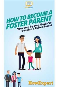 How To Become a Foster Parent